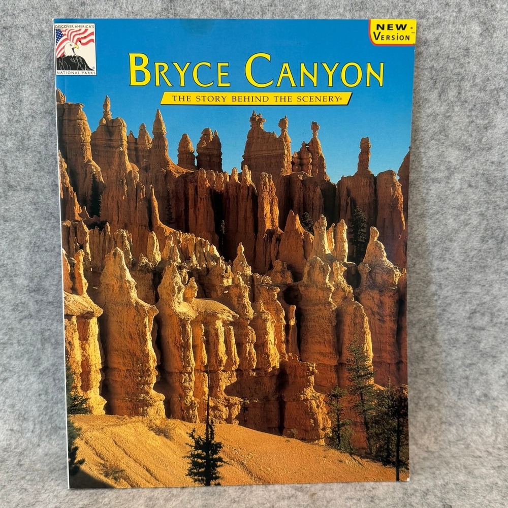 Bryce Canyon: The Story Behind the Scenery by John Bezy